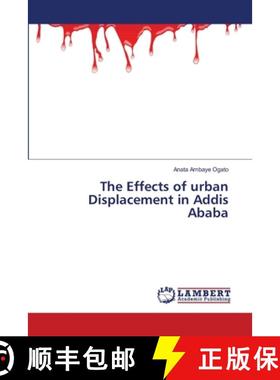 预订 The Effects of urban Displacement in Addis Ababa [9783659471421]