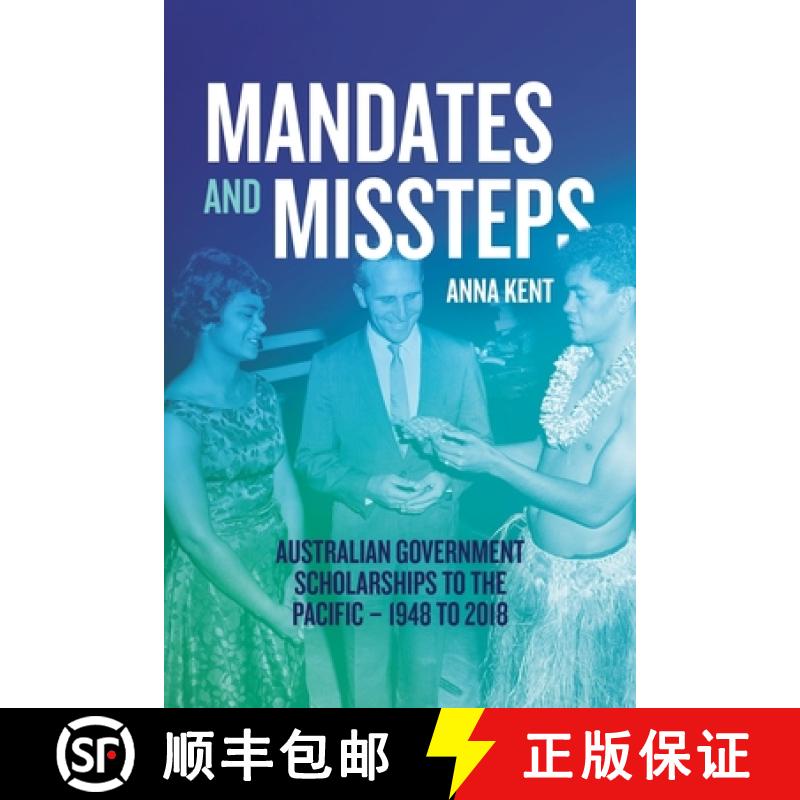 【3-4周达】Mandates and Missteps: Australian Government Scholarships to the Pacific - 1948 to 2018 [9781760466152]