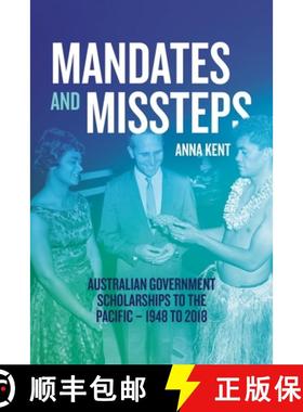 【3-4周达】Mandates and Missteps: Australian Government Scholarships to the Pacific - 1948 to 2018 [9781760466152]