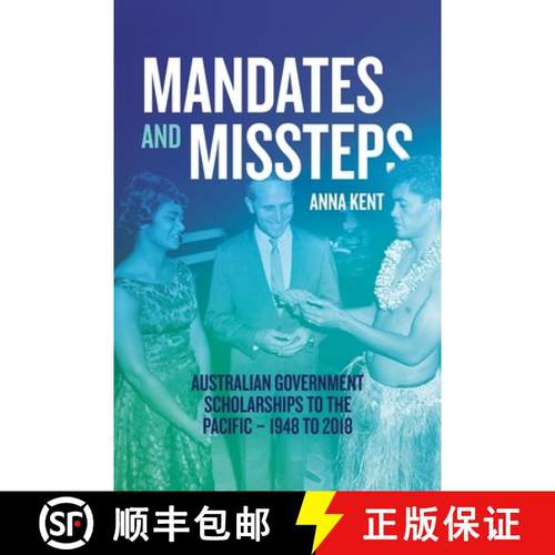 【3-4周达】Mandates and Missteps: Australian Government Scholarships to the Pacific - 1948 to 2018 [9781760466152]