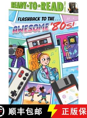 【3-4周达】Flashback to the . . . Awesome '80s!: Ready-to-Read Level 2 [9781665933469]