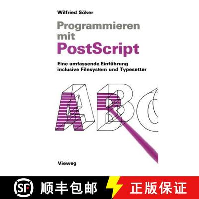 【4周达】Programmieren mit PostScript : Eine umfassende Einführung inclusive Filesystem und Typesetter [9783528047115]
