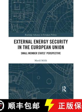 【3-4周达】External Energy Security in the European Union: Small Member States' Perspective [9780367731342]
