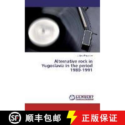 预订 Alternative rock in Yugoslavia in the period 1980-1991 [9786202018388]