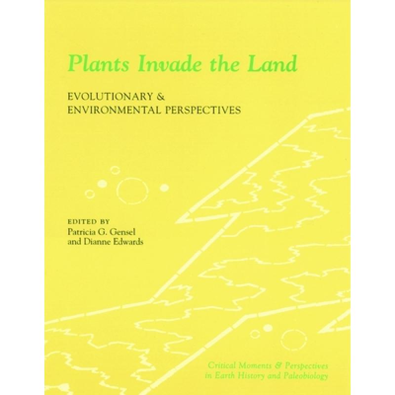 【4周达】Plants Invade the Land: Evolutionary and Environmental Perspectives[9780231111614]