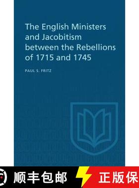 【3-4周达】The English Ministers and Jacobitism between the Rebellions of 1715 and 1745 [9781487598815]