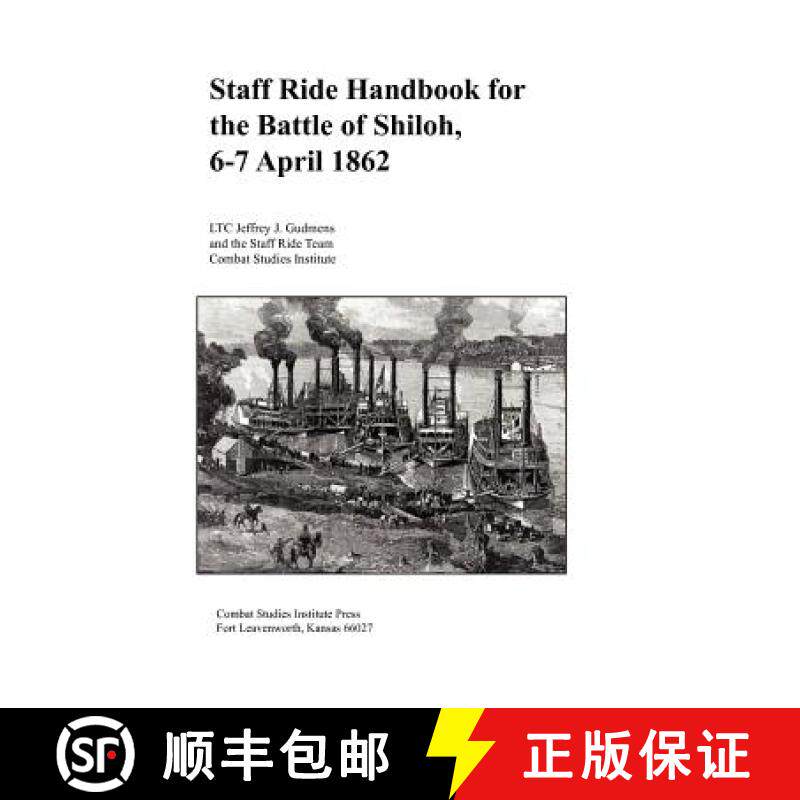 【3-4周达】Staff Ride Handbook for the Battle of Shiloh, 6-7 April 1862 [9781780397948]