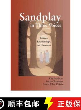 【3-4周达】Sandplay in Three Voices: Images, Relationships, the Numinous [9781583917299]