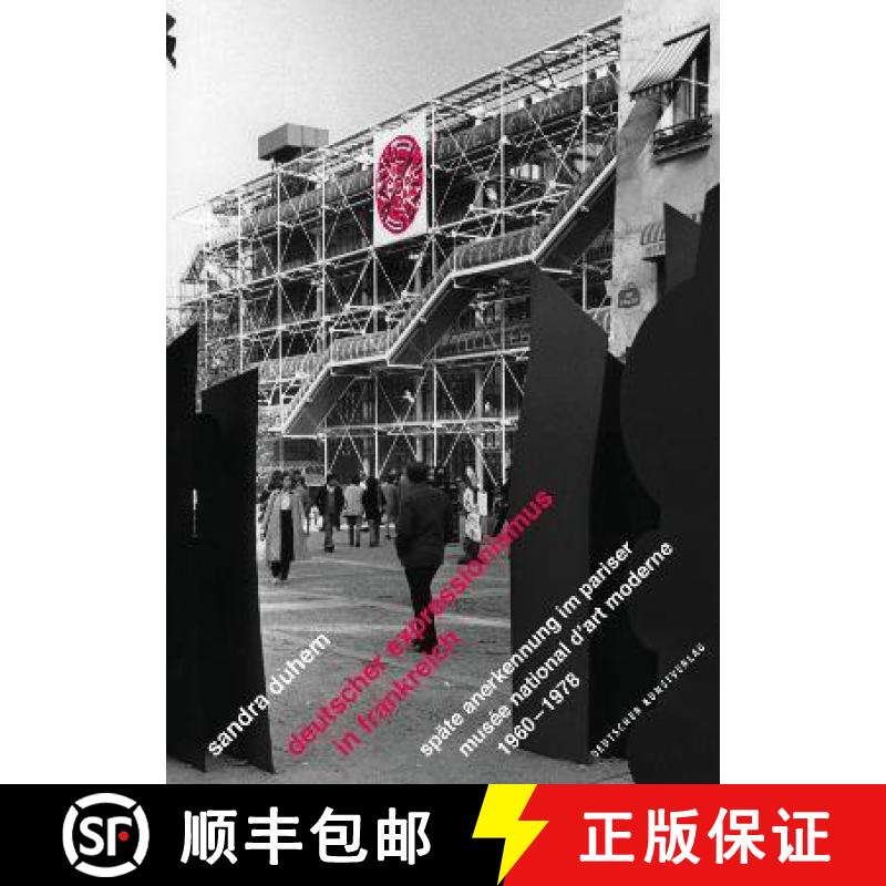 预订 Deutscher Expressionismus in Frankreich: Späte Anerkennung Im Pariser Musée National d'Art Mod... [9783422981416]