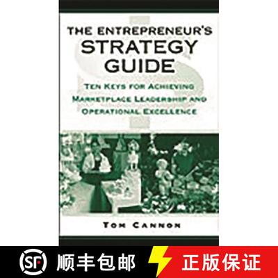 【3-4周达】The Entrepreneur's Strategy Guide: Ten Keys for Achieving Marketplace Leadership and Opera... [9780275989040]