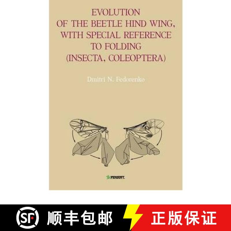 【3-4周达】Evolution of the Beetle Hind Wing, with Special Reference to Folding (Insecta, Coleoptera) [9789546424945]