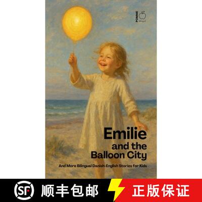 【3-4周达】Emilie and the Balloon City And More Bilingual Danish-English Stories for Kids [9798230765646]