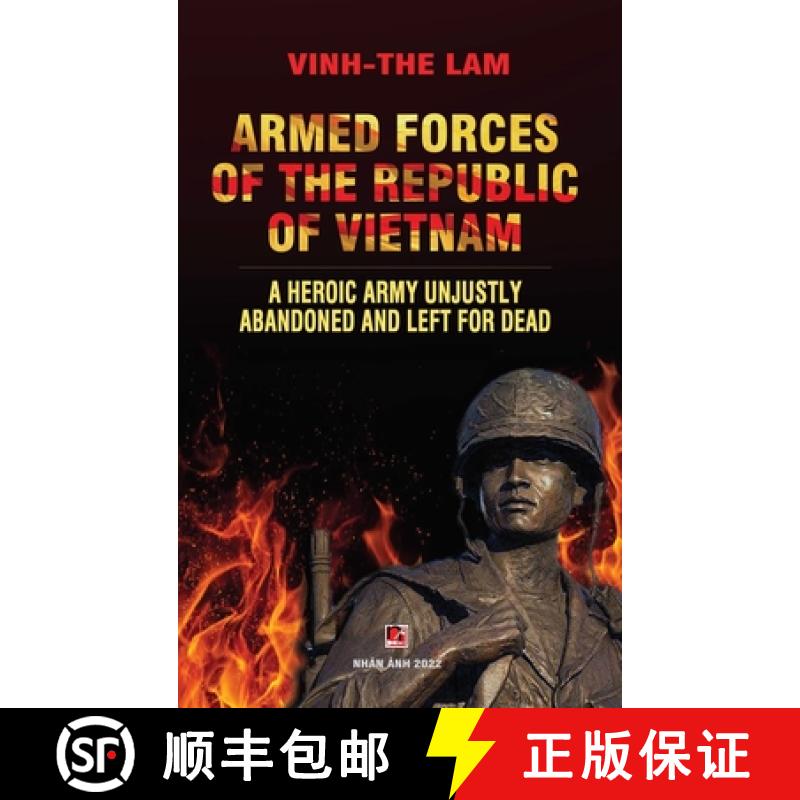 【3-4周达】Armed Forces of the Republic of Vietnam - A Heroic Army Unjustly Abandoned and Left for Dead [9781088015865]