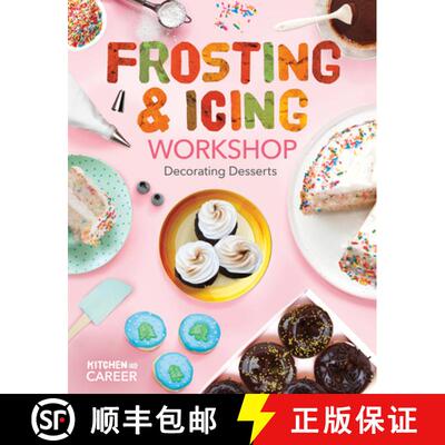 【3-4周达】精装 Frosting & Icing Workshop: Decorating Desserts: Decorating Desserts [9781098291419]