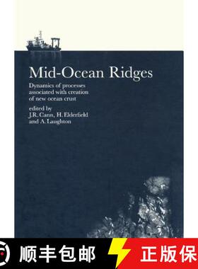 【3-4周达】Mid-Ocean Ridges: Dynamics of Processes Associated with the Creation of New Oceanic Crust [9780521585224]