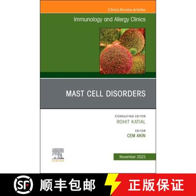 预订 精装 Mast Cell Disorders, an Issue of Immunology and Allergy Clinics of North America: Volume 43-4 [9780443181832]
