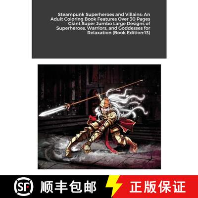 【3-4周达】Steampunk Superheroes and Villains: An Adult Coloring Book Features Over 30 Pages Giant Su... [9781008958104]