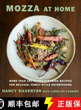 【3-4周达】Mozza at Home: More than 150 Crowd-Pleasing Recipes for Relaxed, Family-Style Entertaining... [9780385354325]