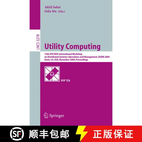 【3-4周达】Utility Computing: 15th IFIP/IEEE International Workshop on Distributed Systems: Operation... [9783540236313]