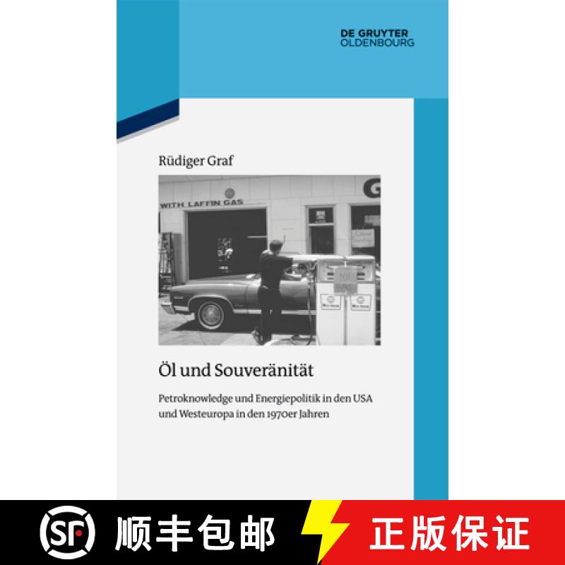 【4周达】l Und Souver nit t : Petroknowledge Und Energiepolitik in Den USA Und Westeuropa in Den 1970... [9783110347074]