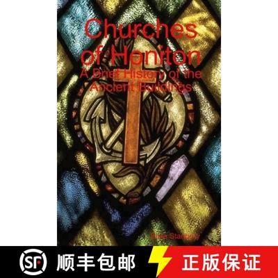 【3-4周达】Churches of Honiton: A Brief History of the Ancient Buildings [9781329364219]
