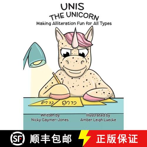 【3-4周达】Unis The Unicorn: Read Aloud Books, Books for Early Readers, Making Alliteration Fun! [9781964411200]