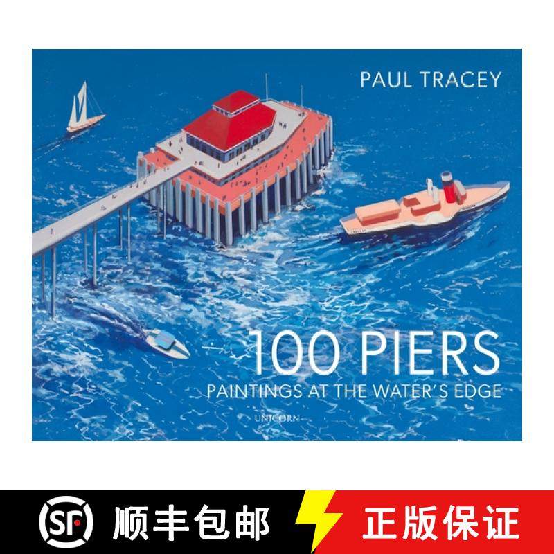 100 Piers : Paintings at the Water's Edge [9781914414404]