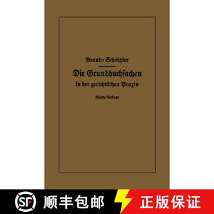 【3-4周达】Die Grundbuchsachen in Der Gerichtlichen Praxis: Einschliesslich Aufwertung D. Grundstucks... [9783662275290]