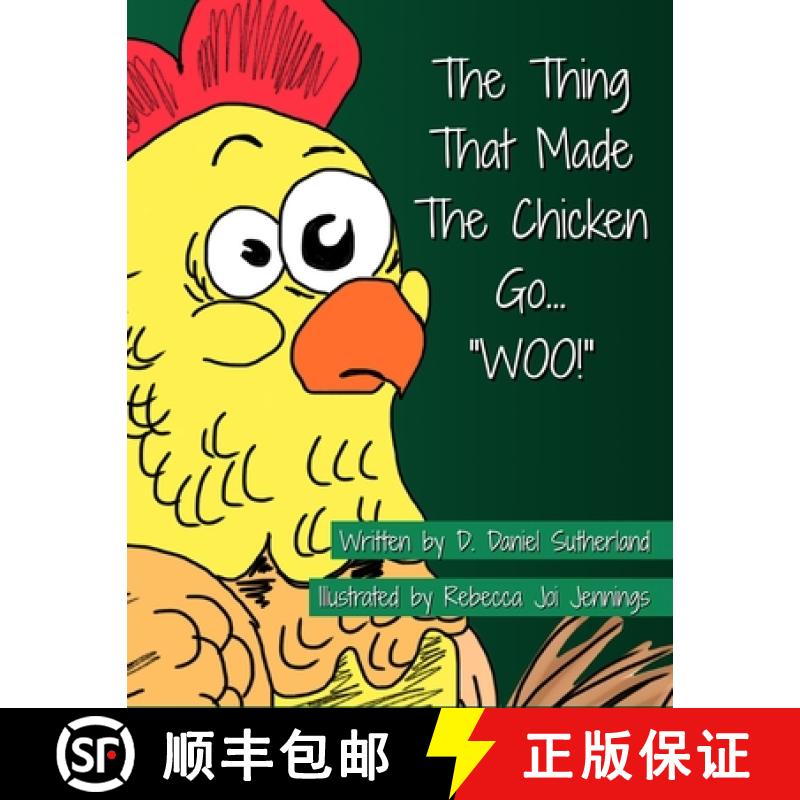 【3-4周达】The Thing That Made The Chicken Go, WOO! [9781778155352]