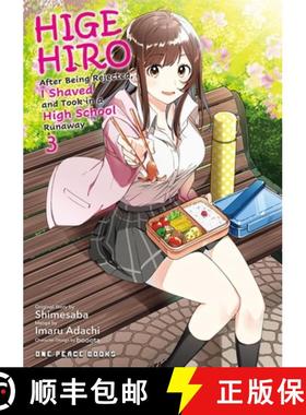 预订 Higehiro Volume 3: After Being Rejected, I Shaved and Took in a High School Runaway [9781642731620]
