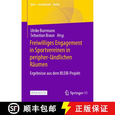 【3-4周达】Freiwilliges Engagement in Sportvereinen in peripher-ländlichen Räumen : Ergebnisse aus ... [9783658480554]