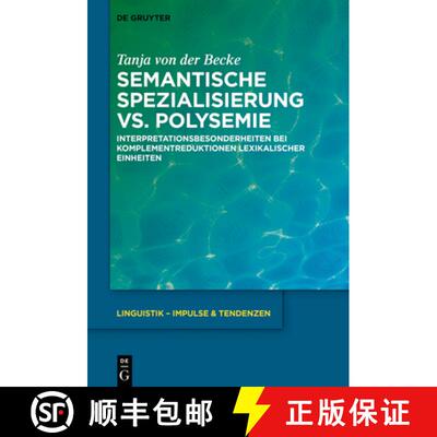 【3-4周达】精装 Semantische Spezialisierung vs. Polysemie – Interpretationsbesonderheiten bei Komple... [9783110726831]