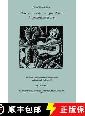 【3-4周达】Direcciones del Vanguardismo Hispanoamericano. Estudios Sobre Poesía de Vanguardia En La ... [9781837643790]