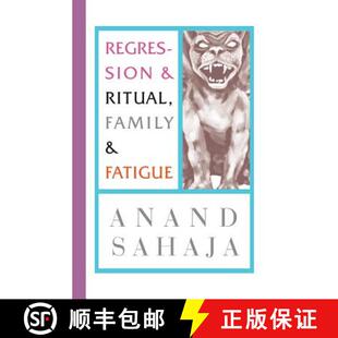 【3-4周达】Regression and Ritual, Family and Fatigue: Writings from my life as an Indian and my wilde... [9780999874967]