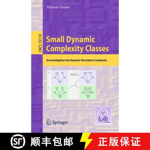 【3-4周达】Small Dynamic Complexity Classes : An Investigation into Dynamic Descriptive Complexity (1... [9783662543139]