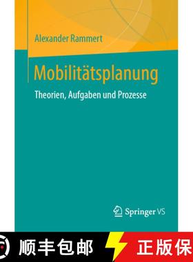 【3-4周达】Mobilitätsplanung : Theorien, Aufgaben und Prozesse [9783658432645]