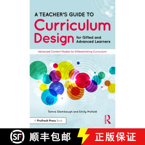 【3-4周达】A Teacher's Guide to Curriculum Design for Gifted and Advanced Learners: Advanced Content ... [9781646322237]