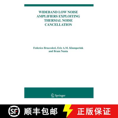 【3-4周达】精装 Wideband Low Noise Amplifiers Exploiting Thermal Noise Cancellation [9781402031878]