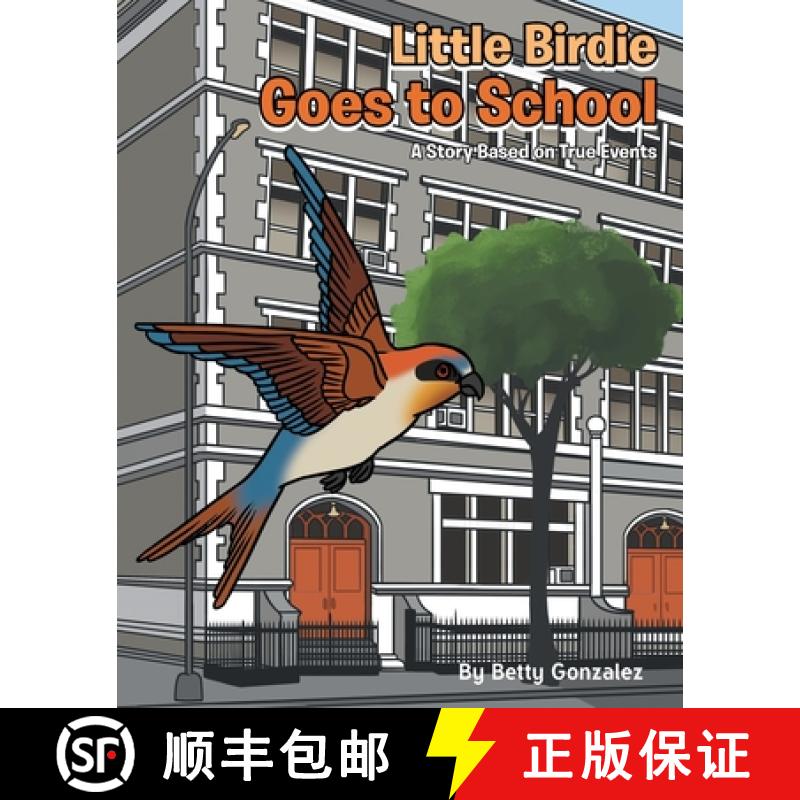 【2-3周达】Little Birdie Goes to School: A Story Based on True Events [9798890614964]