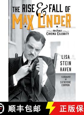 【3-4周达】The Rise & Fall of Max Linder: The First Cinema Celebrity [9781629337128]