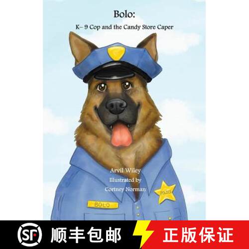 【3-4周达】精装 Bolo: K-9 Cop and the Candy Store Caper [9780999701324]