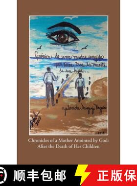 【3-4周达】精装 Chronicles of a Mother Anointed by God: After the Death of Her Children [9781506548326]