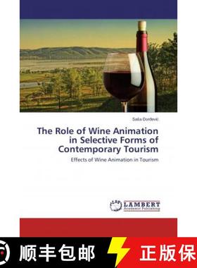预订 The Role of Wine Animation in Selective Forms of Contemporary Tourism [9786137339503]
