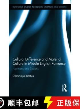【3-4周达】Cultural Difference and Material Culture in Middle English Romance : Normans and Saxons [9780415877985]