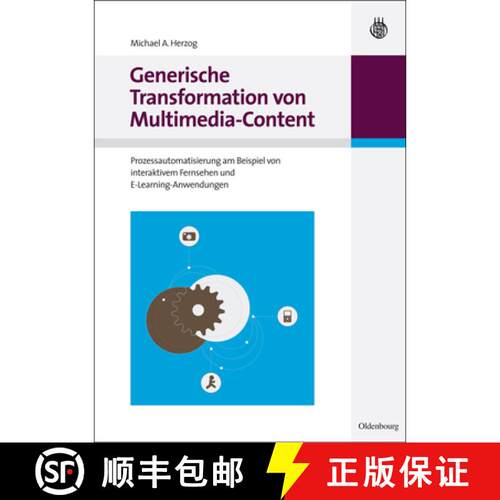 【3-4周达】精装 Generische Transformation von Multimedia–Content – Prozessautomatisierung am Beispi... [9783486596946]