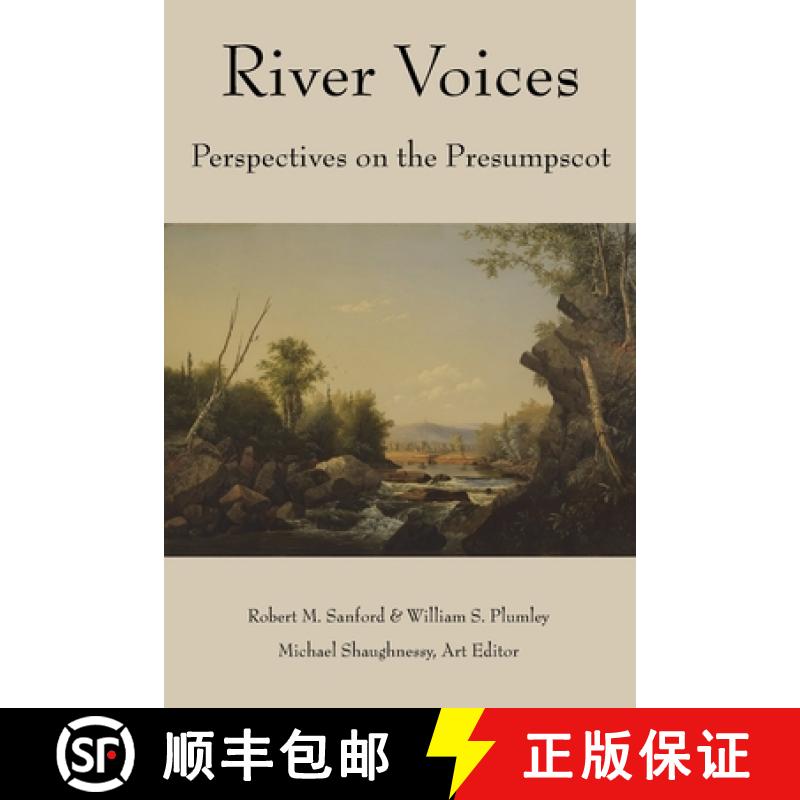 【2-3周达】River Voices : Perspectives on the Presumpscot [9781943424610]