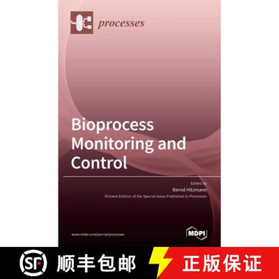 【3-4周达】精装 Bioprocess Monitoring and Control [9783039369324]
