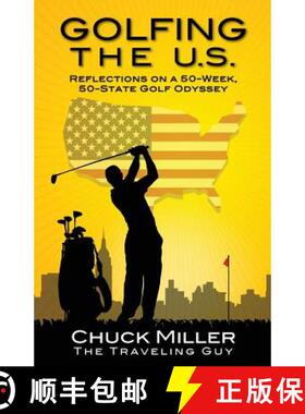 【3-4周达】Golfing the U.S.: Relections on a 50-Week, 50-State Golf Odyssey [9780692731437]