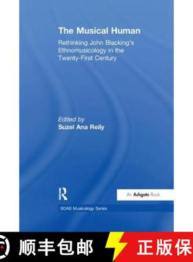【3-4周达】The Musical Human: Rethinking John Blacking's Ethnomusicology in the Twenty-First Century [9781138262843]
