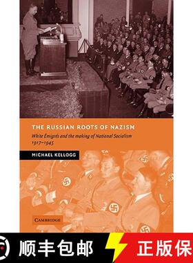 【3-4周达】Russian Roots of Nazism: White Emigres and the Making of National Socialism, 1917–1945 - ... [9780521070058]